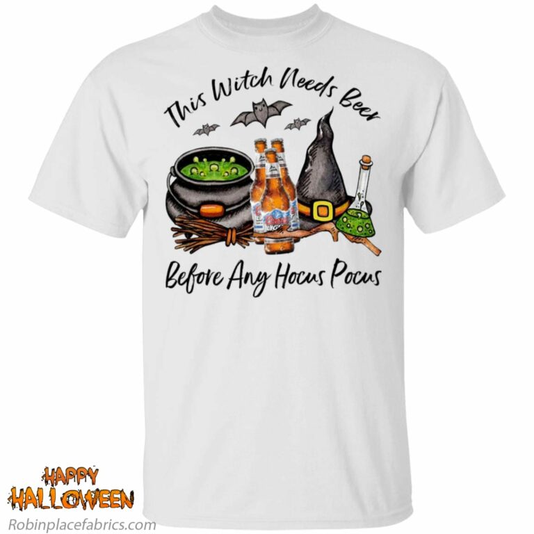 Coors Light Bottle This Witch Needs Beer Before Any Hocus Pocus Shirt