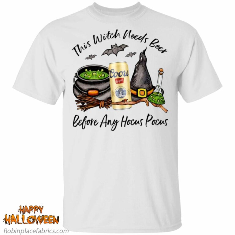 Coors Original Can This Witch Needs Beer Before Any Hocus Pocus Shirt