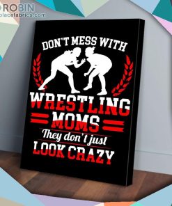 Don’t Mess With Wrestling Mom Matte Wall Art (Canvas And Poster) Don’t Mess With Wrestling Mom Matte Wall Art (Canvas And Poster)