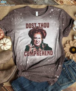 dost thou comprehend hocus pocus bleached t shirt halloween sanderson sisters bleached shirt 3 a44VP