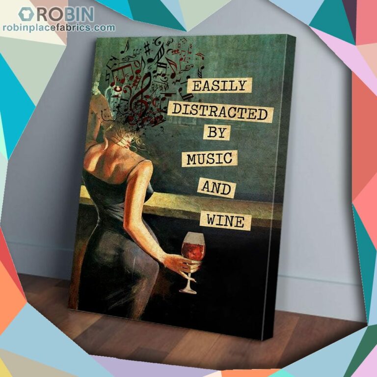 Easily Distracted By Music And Wine Matte Wall Art (Canvas And Poster)