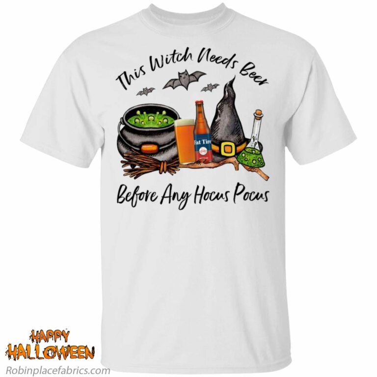 Fat Tire This Witch Needs Beer Before Any Hocus Pocus Halloween Shirt