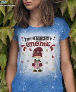 funny naughty gnome family matching christmas bleached t shirt 2 QDNUg