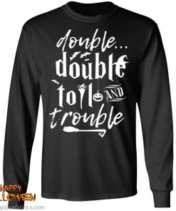 halloween double double toil and trouble t shirt 6 OzYTE