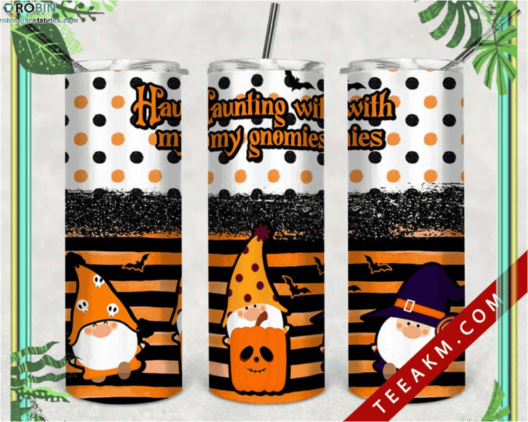 Halloween Gnome Skinny Tumbler Gnome Haunting With My Gnomies Gnome