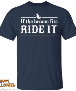 halloween if the broom fits ride it witch t shirt 3 sv1cN