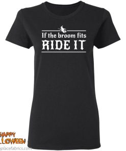 halloween if the broom fits ride it witch t shirt 4 mOsqY