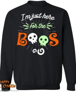 Halloween Im Just Here For The Boos Shirt