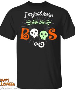 halloween im just here for the boos t shirt Ivm82