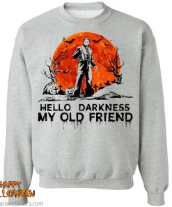 Halloween Leatherface Hello Darkness My Old Friend Shirt Halloween Leatherface Hello Darkness My Old Friend Shirt