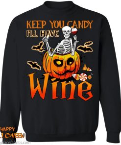 Halloween Skeleton Keep You Candy Ill Have Wine Pumpkin Shirt