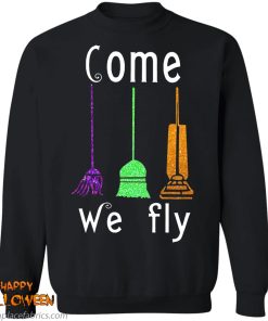 Hocus Pocus Halloween Witches Come We Fly Shirts Hocus Pocus Halloween Witches Come We Fly Shirts