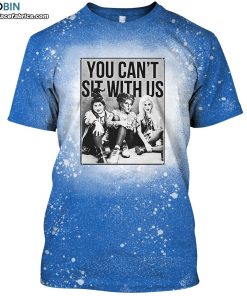 hocus you cant sit with us sanderson sisters bleached t shirt 1 calRO