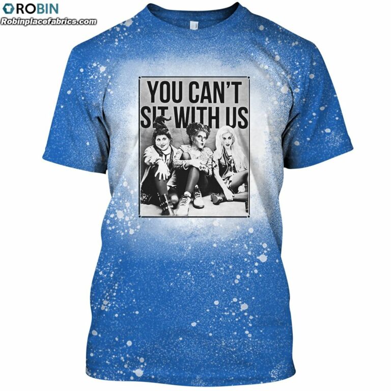 Hocus You Can’t Sit with Us Sanderson Sisters Bleached T-Shirt