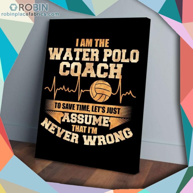 I Am The Water Polo Coach Matte Wall Art (Canvas And Poster)