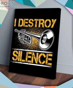 I Destroy Silence Trumpet Matte Wall Art (Canvas And Poster)