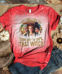 I Just Took a Dna Test Turns out I’m 100 that Witch Bleached T-Shirt – Sanderson Sisters Bleach Shirt