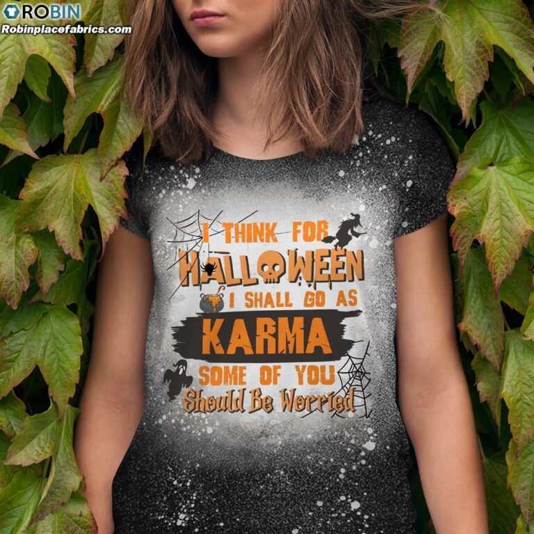 I Think For Halloween I Shall Go As Karma Bleached T-Shirt – Halloween Bleach Shirt