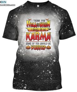 i think for halloween i shall go as karma some of you should be worried bleached t shirt 1 9SVJK