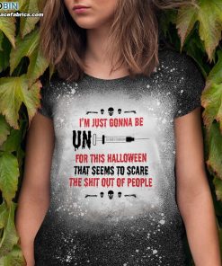 im just gonna be unvaccinated for this halloween bleached t shirt funny anti vaccine bleached shirt 1 4ZlM2