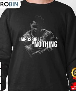 impossible is nothing muhammad ali sweatshirt msxiqq