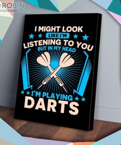 In My Head I’m Playing Darts Matte Wall Art (Canvas And Poster) In My Head I’m Playing Darts Matte Wall Art (Canvas And Poster)