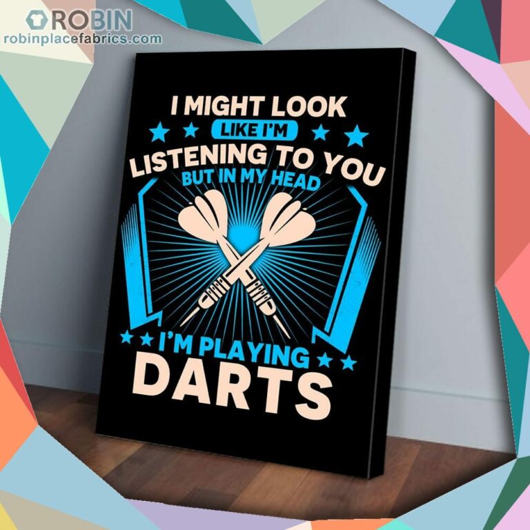 In My Head I’m Playing Darts Matte Wall Art (Canvas And Poster)