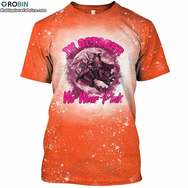 In October We Wear Pink Hocus Pocus – Funny Witch Halloween Bleached T-Shirt – Custom Bleach Shirt