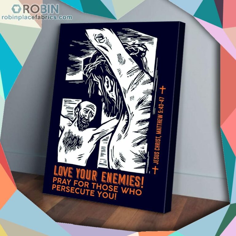 Jesus Christ Love You Enemies Matte Wall Art (Canvas And Poster)