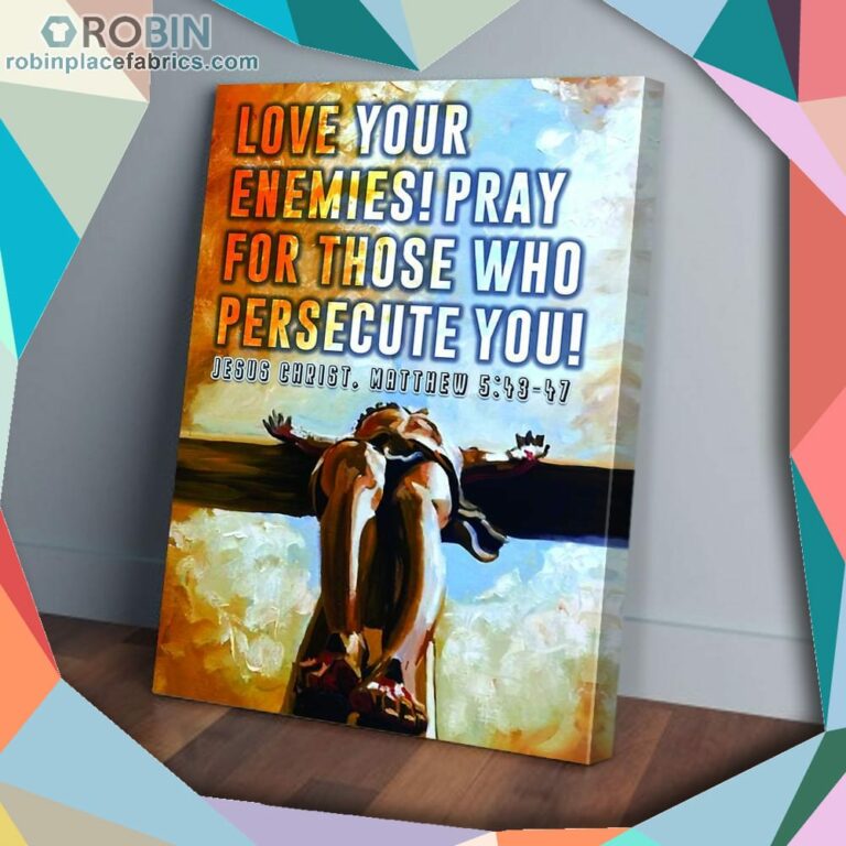 Jesus Love You Enemies Matte Wall Art (Canvas And Poster)