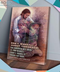 Jesus Veteran Don’t Worry About Tomorrow Matte Wall Art (Canvas And Poster)