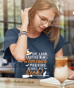ladies t shirt another glorious morning makes me sick pvoxxc