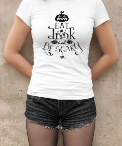 Eat Drink And Be Scary Halloween Shirt