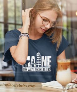 ladies t shirt maine the way life should be cwsxbc
