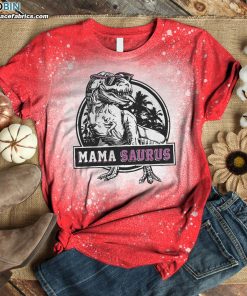 Mamasaurus Funny Dinosaur Bleached T-Shirt – Funny Bleach Shirt For Mom