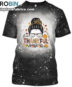 messy bun one thankful mama fall autumn thanksgiving bleached t shirt 54 jYvOM