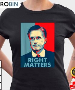 Mitt Romney 2020 Right Matters Vote Mitt Romney Shirt
