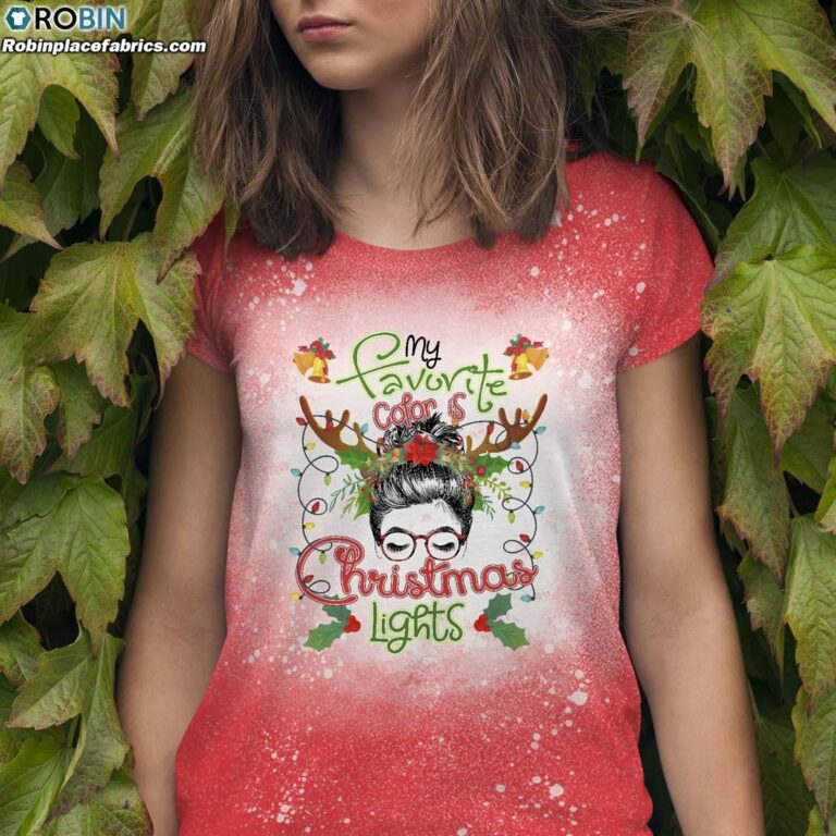 My Favorite Color Is Christmas Lights Messy Bun Xmas Bleached T-shirt – Christmas Bleached Tee For Women