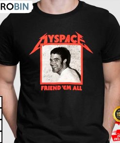 myspace friend em all metallica t shirt hf9bat