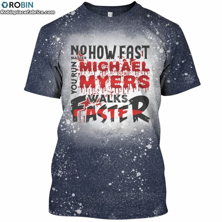 No Matter How Fast You Run Michael Myers Walks Faster Bleached T-Shirt – Funny Horror Movie Character Shirt