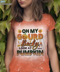 Oh My Gourd Becky Look at That Pumpkin Bleached T-Shirt – Halloween Bleached Tee