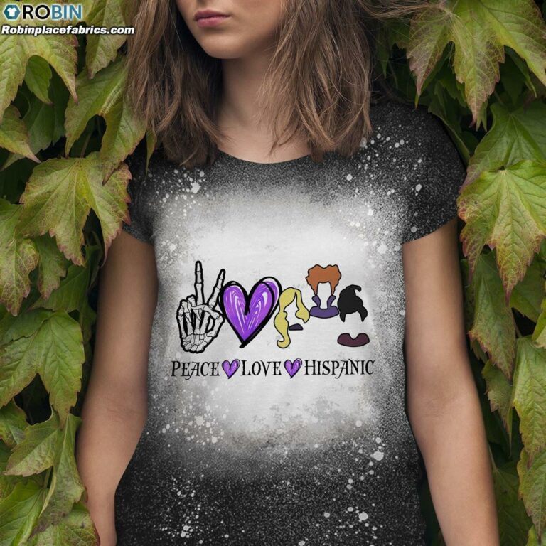 Peace Love Hispanic Sanderson Sisters Bleached T-Shirt – Funny Hocus Pocus Bleach Shirt