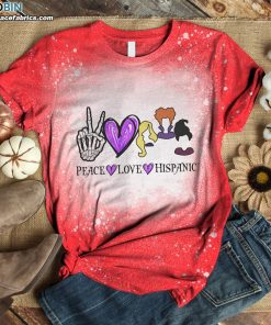 Peace Love Hispanic Sanderson Sisters Bleached T-Shirt – Funny Hocus Pocus Bleach Shirt