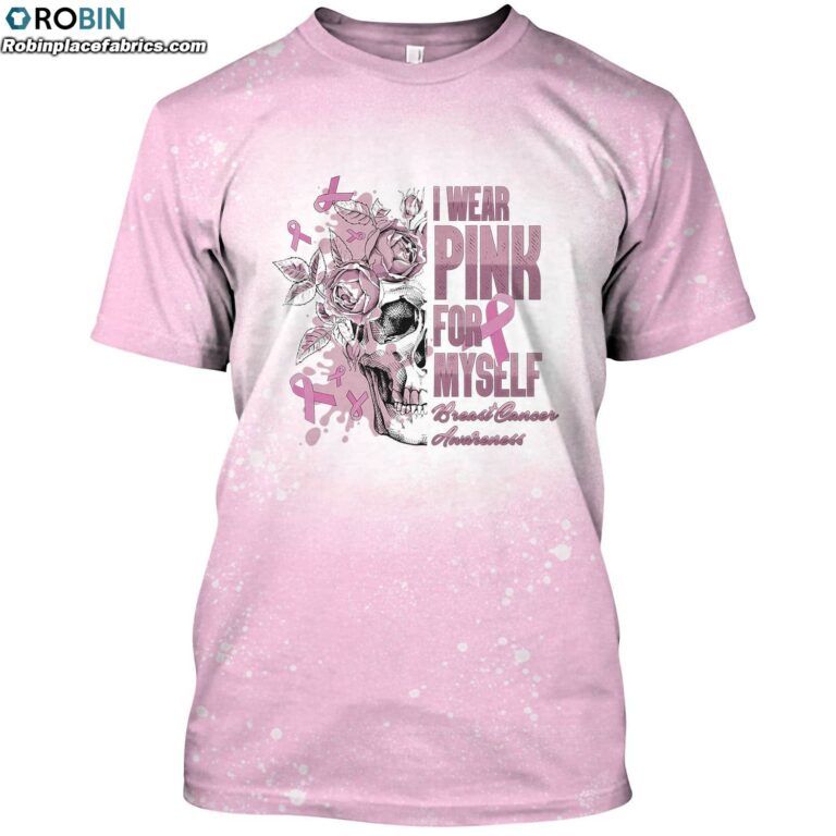 Skull I Wear Pink For Myself Breast Cancer Awareness Bleached T-shirt – Breast Cancer Survivor Shirt