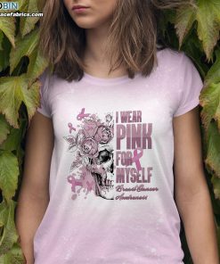 Skull I Wear Pink For Myself Breast Cancer Awareness Bleached T-shirt – Breast Cancer Survivor Shirt