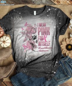 skull i wear pink for myself breast cancer awareness bleached t shirt breast cancer survivor shirt 3 Clbkv