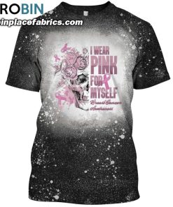 skull i wear pink for myself breast cancer awareness bleached t shirt breast cancer survivor shirt 56 7baFg