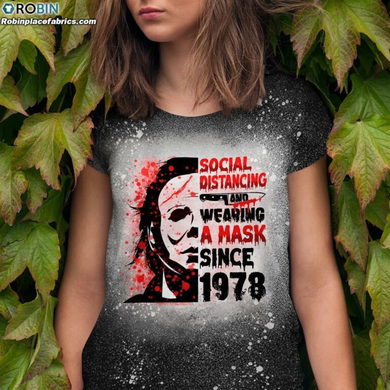 Social Distancing and Wearing Mask Since 1978 Bleached T-Shirt – Halloween Bleach Shirt