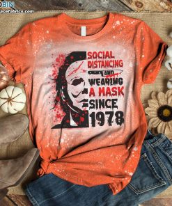 Social Distancing and Wearing Mask Since 1978 Bleached T-Shirt – Halloween Bleach Shirt