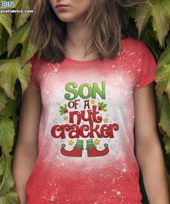 son of a nutcracker funny christmas bleached t shirt 3 3aUdk